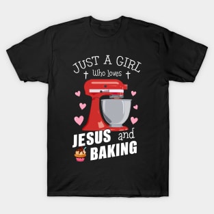 Just A Girl Who Loves Jesus And Baking T-Shirt